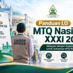 Panduan LO MTQ Nasional XXXI 2026 Telah Tersedia, Siap Layani Kafilah dari Seluruh Indonesia